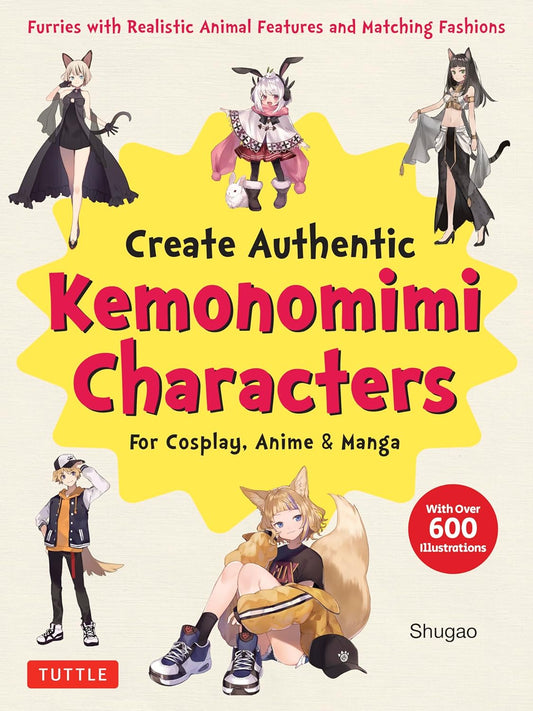 Create Kemonomimi Characters for Cosplay, Anime & Manga - Shugao - 9784805317693 - Tuttle Publishing