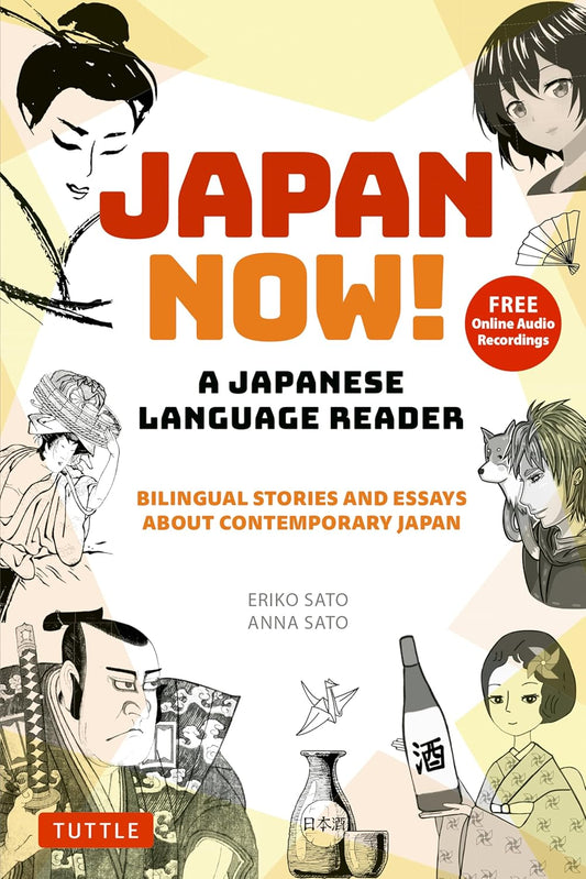Japan Now! A Japanese Language Reader - Eriko Sato - 9784805317846 - Tuttle Publishing
