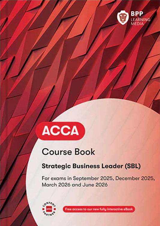 ACCA Strategic Business Leader (SBL) Course Book (Valid To End June 2026) - 9781509749430 - BPP Learning Media