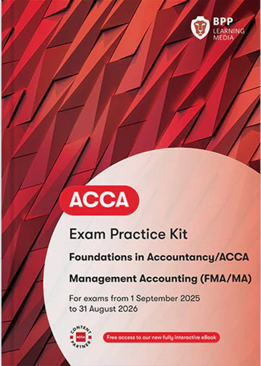 ACCA MA Management Accounting (FIA FMA) Exam Practice Kit (Valid Till Aug 2026) - 9781509748808 - BPP
