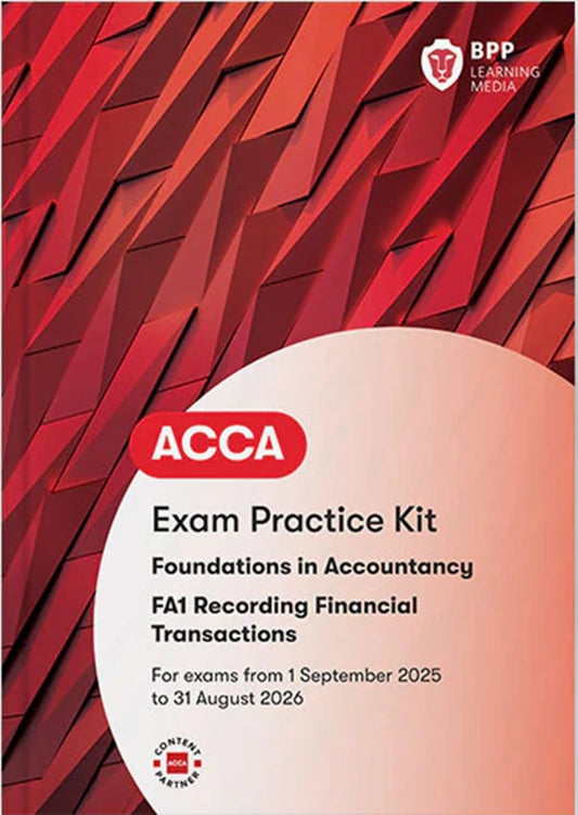 ACCA Recording Financial Transactions (FA1) Practice & Revision Kit (Valid To End Aug 2026) - 9781509748297 - BPP Learning Media