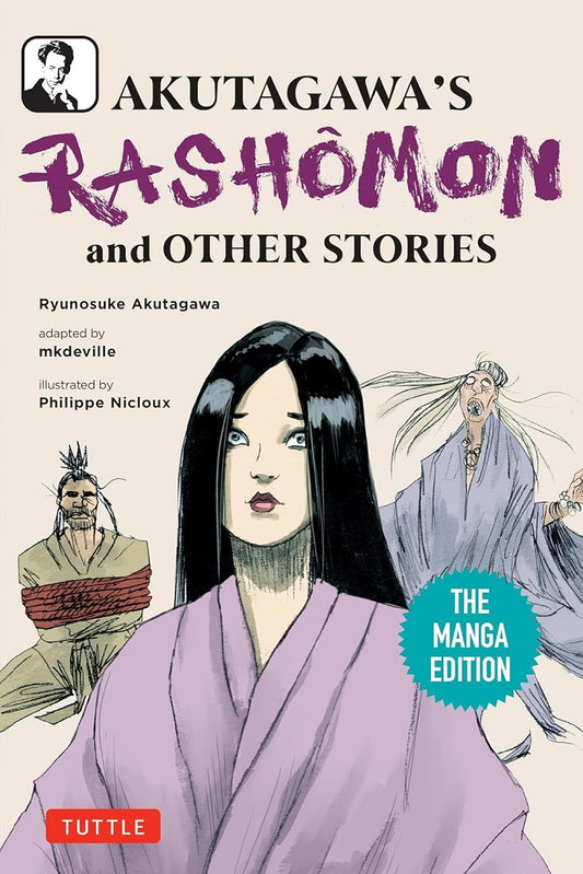 Akutagawa's Rashomon and Other Stories: The Manga Edition (Tuttle Japanese Classics in Manga) - Ryunosuke Akutagawa - 9784805318393 - Tuttle Publishing