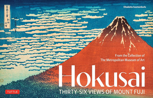 Hokusai's Thirty-Six Views of Mount Fuji - Elisabetta Scantamburlo - 9784805319383 - Tuttle Publishing