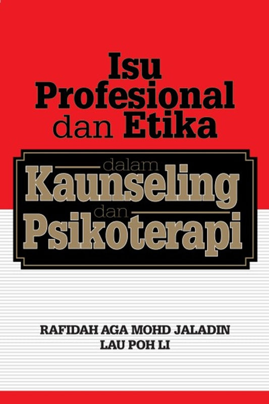 Isu Profesional Dan Etika Dalam Kaunseling Dan Psikoterapi - Rafidah Aga - 9789831006887 - UM Press