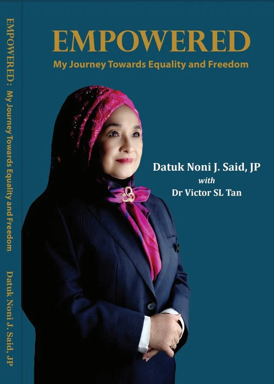 Empowered: My Journey Towards Equality and Freedom - Datuk Noni J.Said - 9789672588436 - KL Strategic Change