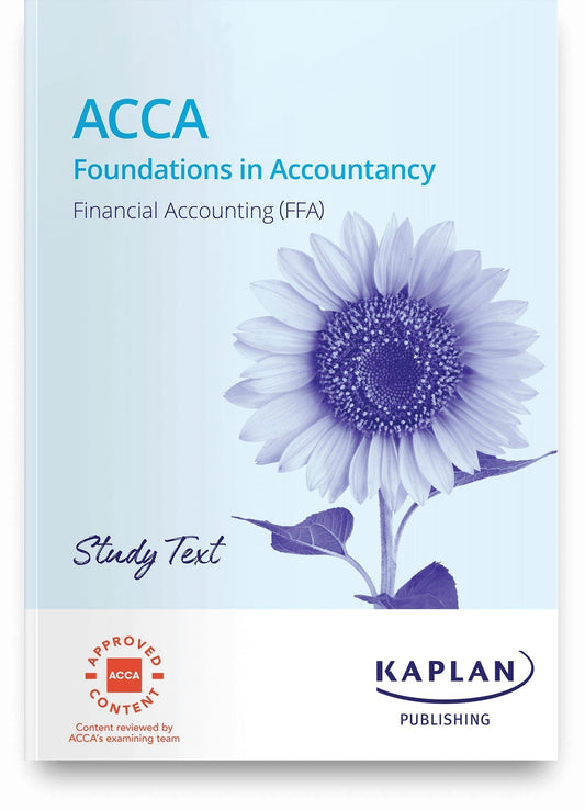 2026 ACCA FIA Financial Accounting (FFA) Study Text (Valid Till Aug 2026) - 9781839962745 - Kaplan Publishing