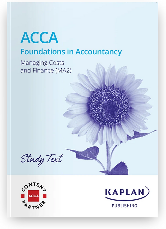 2026 ACCA FIA Managing Costs and Finance (MA2) Study Text (Valid Till August 2026) - 9781839962042 - Kaplan Publishing