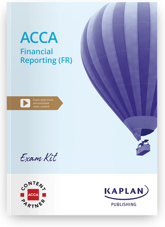 2026 ACCA Financial Reporting (FR) Exam Kit (Valid Till June 2026) - 9781837350049 - Kaplan Publishing