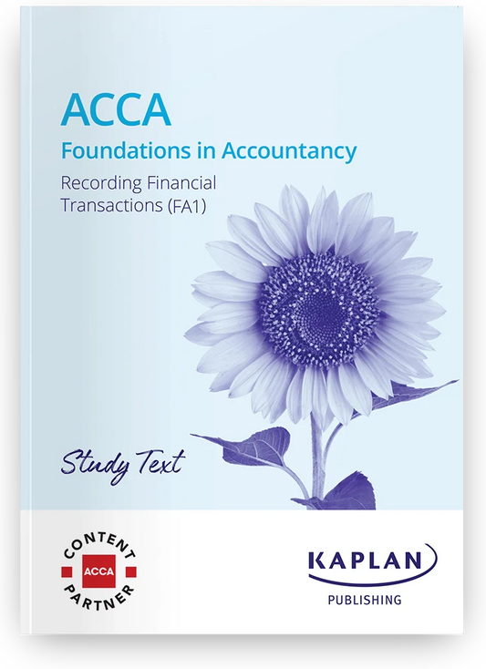 2026 ACCA Recording Financial Transactions (FA1) Study Text (Valid Till June 2026) - 9781839962011 - Kaplan Publishing