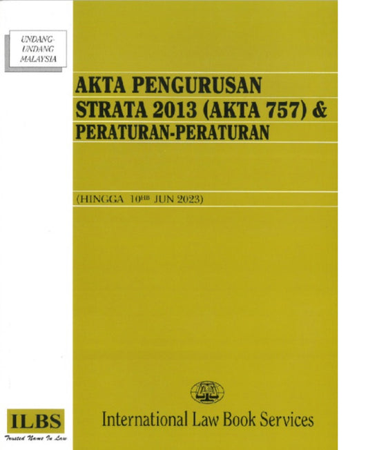 Akta Pengurusan Strata 2013 (Akta 757) (Hingga 10hb Jun 2023) - 9789678928281 - ILBS