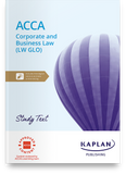 ACCA Corporate and Business Law Global (LW GLO) Study Text (Valid Till Aug 2024) - 9781839963650 - Kaplan Publishing