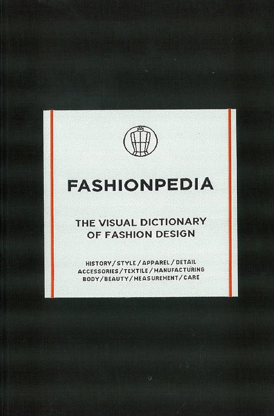 Fashionpedia - The Visual Dictionary Of Fashion Design - Fashionary - 9789881354761 - Fashionary
