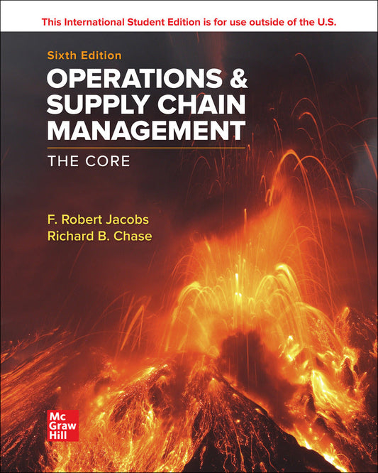 ISE Operations and Supply Chain Management : The Core 6E - Jacobs - 9781265076825 - McGraw Hill Education