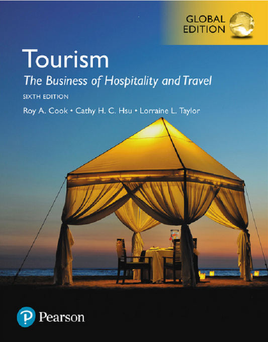Tourism: The Business of Hospitality and Travel, Global Edition - Roy A. Cook - 9781292221670 - Pearson Education