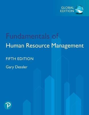 Fundamentals of Human Resource Management, Global Edition - Gary Dessler - 9781292261904 - Pearson Education