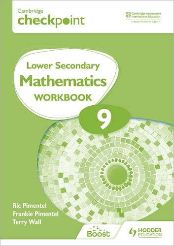 Cambridge Checkpoint Lower Secondary Mathematics Workbook 9 - Frankie - 9781398301306 - Hodder