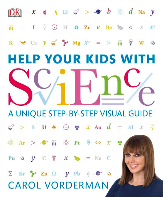 Help Your Kids with Science : A Unique Step-by-Step Visual Guide - Carol Vorderman - 9781409383468 - Dorling Kindersley