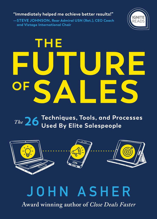 The Future of Sales : The 50+ Techniques, Tools, and Processes - John Asher - 9781728245386 - Sourcebooks