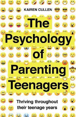 Psychology of Parenting Teenagers - Kairen Cullen - 9781785786990 - Icon Books