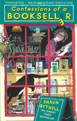 Confessions of a Bookseller (The Sunday Times Bestseller) - Shaun Bythell - 9781788162319 -  Profile Books