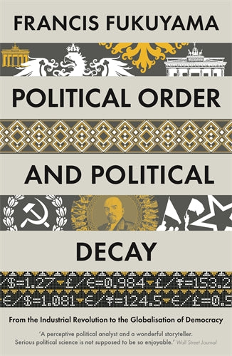 Political Order and Political Decay - Fukuyama - 9781846684371 - Profile Books