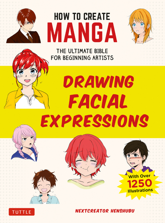 How to Create Manga : Drawing Facial Expressions - Henshubu - 9784805315620 - Tuttle Publishing