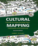 CULTURAL MAPPING : A GUIDE TO UNDERSTANDING PLACE, COMMUNITY AND CONTINUITY - Janet Pillai - 9789672165828 - Gerakbudaya