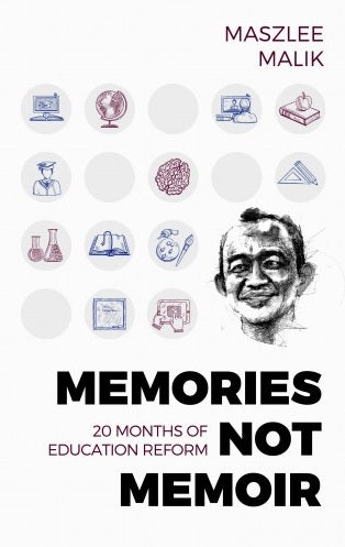 Memories Not Memoir: 20 Months Of Education Reform - Maszlee Malik - 9789672464358 - SIRD