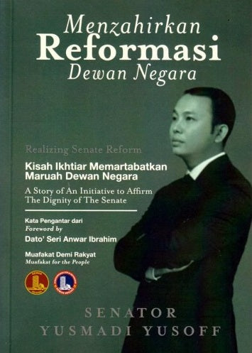 Menzahirkan Reformasi Dewan Negara - Senator Yusmadi Yusoff - 9789672574101 - RIGHTS Foundation