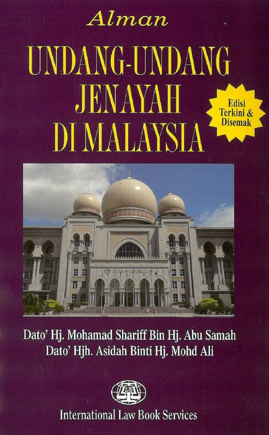 Alman Undang-Undang Jenayah di Malaysia - Dato’ Hj Mohamad Shariff - 9789678927260 - ILBS