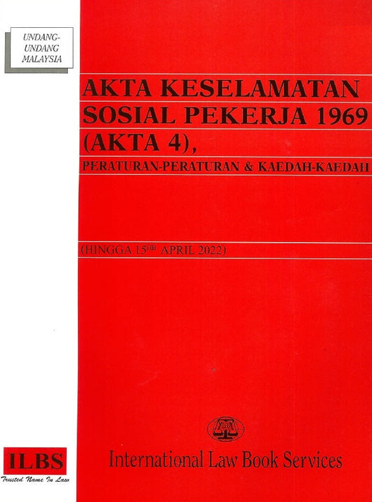 Akta Keselamatan Sosial Pekerja 1969 (Akta 4), (Hingga 15hb April 2022) - 9789678929363 - ILBS