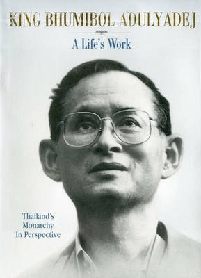 King Bhumibol Adulyadej : A Lifes Work - Nicholas Grossman - 9789814260565 - Editions Didier Millet
