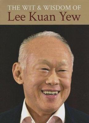 The Wit and Wisdom of Lee Kuan Yew - Kuan Yew Lee - 9789814385282 - Editions Didier Millet