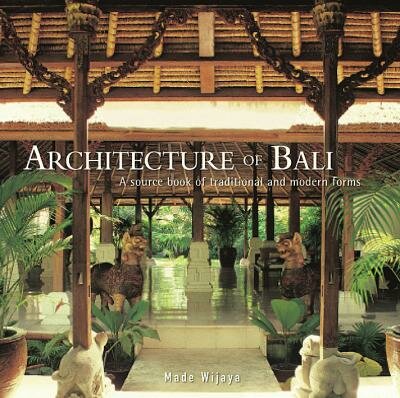 Architecture of Bali - Made Wijaya - 9789814610155 - Editions Didier Millet