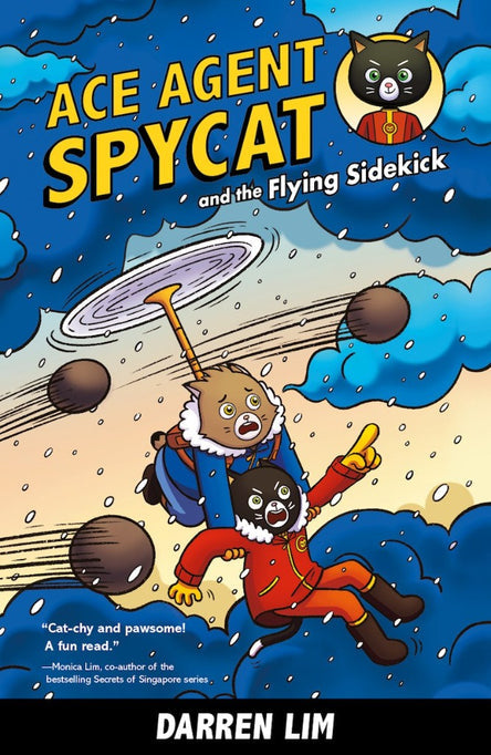 Ace Agent Spycat and the Flying Sidekick - Darren Lim - 9789814901062 - Epigram