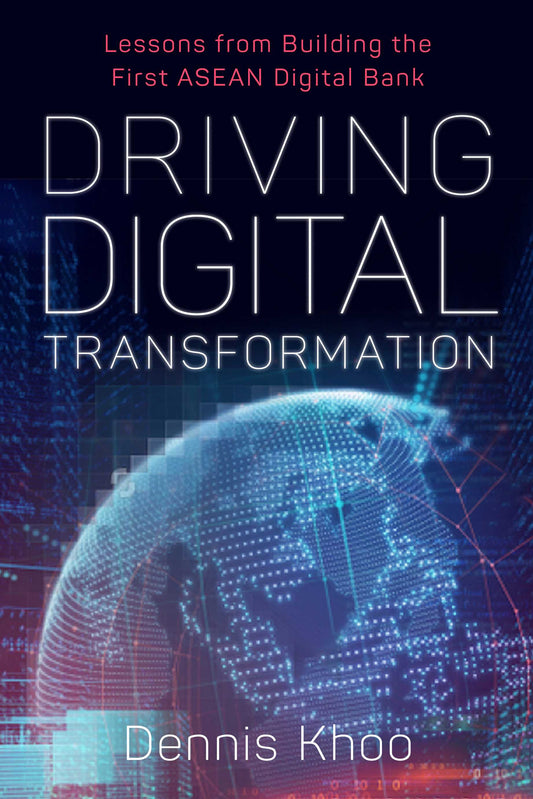 Driving Digital Transformation - Dennis Khoo - 9789814974585 - Marshall Cavendish