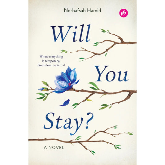Will You Stay? A Novel - Norhafsah Hamid - 9789672459132 - IMAN