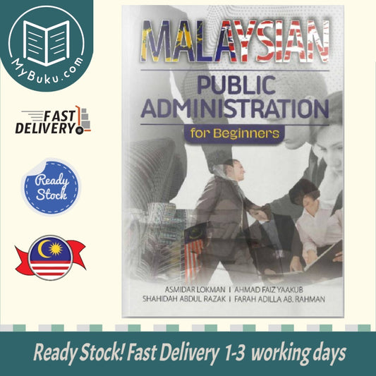 Malaysian Public Administration for Beginners - 9789673638475 - Asmidar Lokman - UITM Press