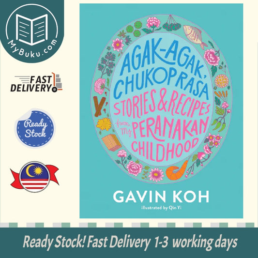  Agak-Agak, Chukop Rasa: Recipes and Stories from My Peranakan Childhood - Gavin Koh - 9789814984812 - Epigram Books