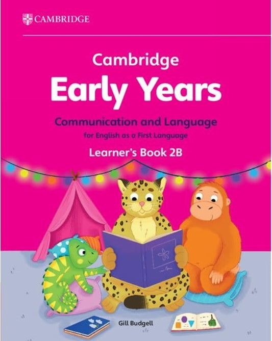 Cambridge Early Years Communication and Language for English as a First Language Learner's Book 2B - Gill Budgell - 9781009388030 - Cambridge