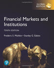 Financial Markets and Institutions - 10th Edition - Frederic S . Mishkin - 9781292459547 - Pearson