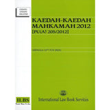 Kaedah - Kaedah Mahkamah 2012 [PU(A) 205/2012] (Hingga 15hb Jun 2024) - 9789678930444 - ILBS