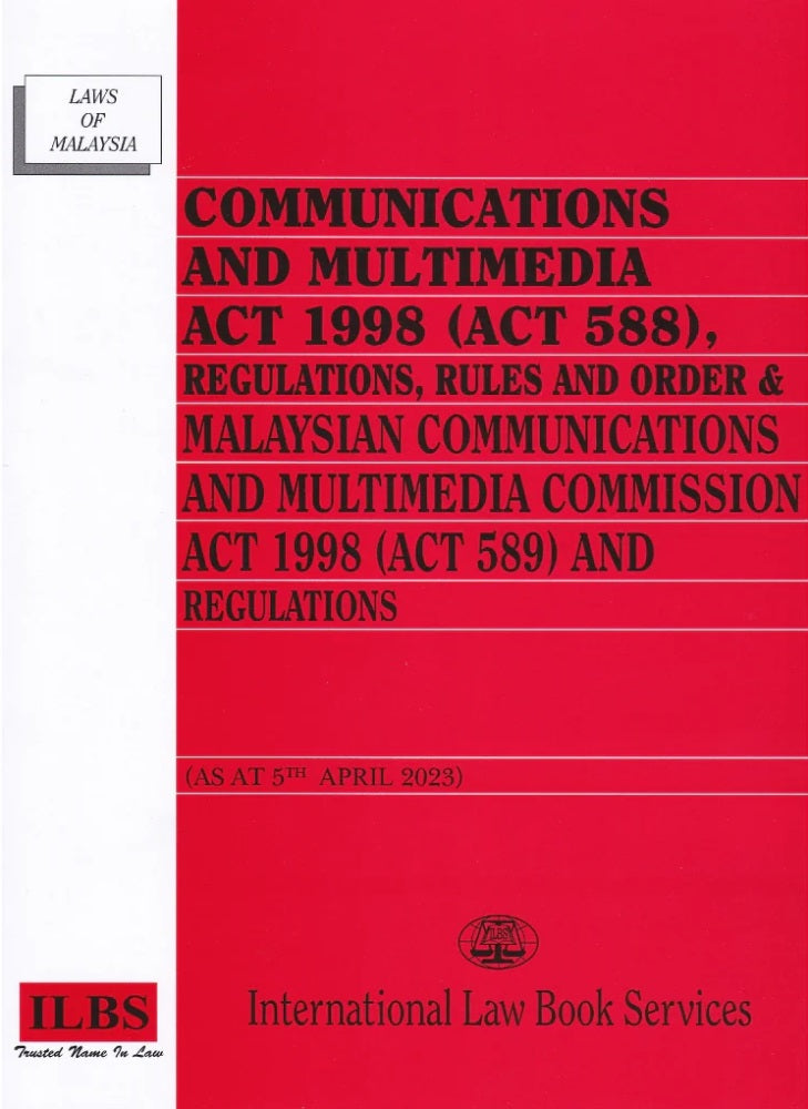 Communication And Multimedia Act 1998 (Act 588) (As At 5th April 2023) - 9789678929943 - ILBS