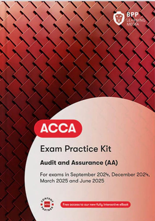 ACCA Audit and Assurance (AA) Exam Practice Kit (Valid To End June 2025) - 9781035513734 - BPP Learning