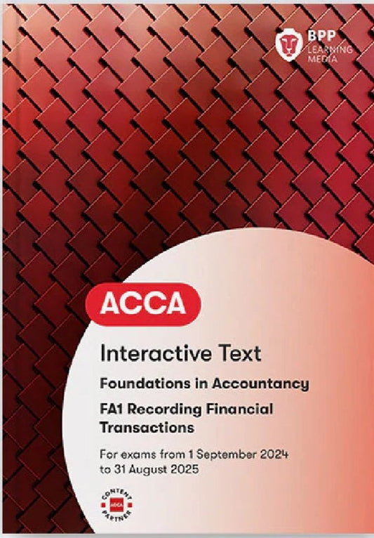 ACCA Recording Financial Transactions (FA1) Interactive Text (Valid To End  Aug 2025) - 9781035514885- BPP Learning Media