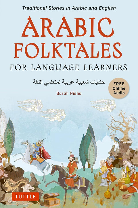 Arabic Folktales for Language Learners - Sarah Risha - 9780804857109 - Tuttle Publishing