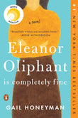 Eleanor Oliphant Is Completely Fine: Reese's Book Club: A Novel - Gail Honeyman - 9780735220690 -  Penguin Books