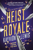 Heist Royale - Kayvion Lewis - 9780593859469 - Penguin Books