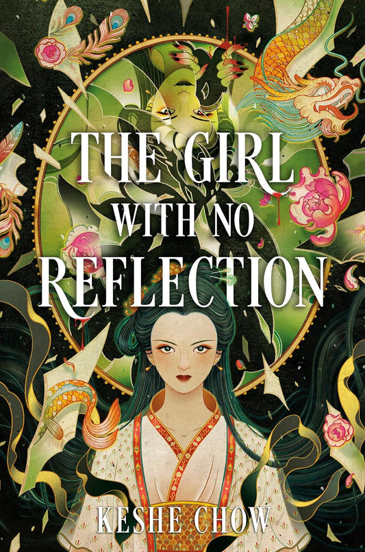 The Girl with No Reflection - Keshe Chow - 9780593815236 - Delacorte Press
