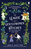 The League of Gentlewomen Witches - India Holton - 9781405954921 - Penguin Books